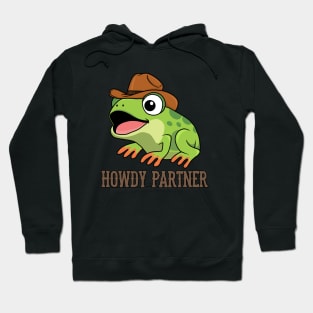 Frog - Howdy Partner Hoodie